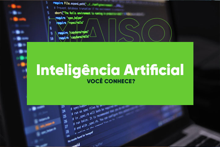 Inteligência Artificial, você conhece?