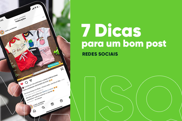 7 Dicas para fazer um bom post para Redes Sociais!