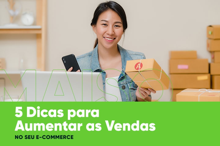 5 Dicas para Aumentar as Vendas no seu E-commerce