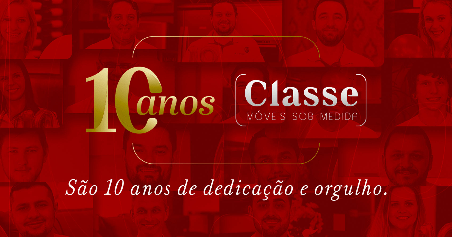 Campanha 10 anos Classe Móveis