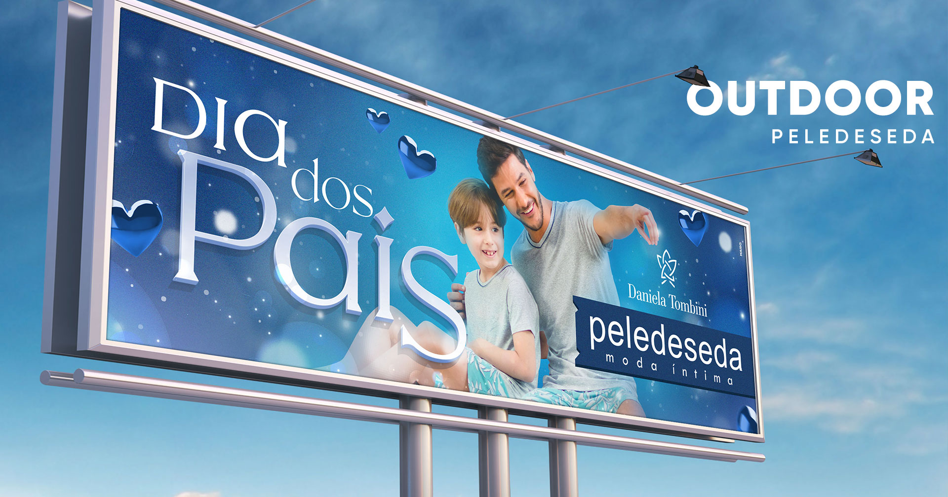 Outdoor e Campanha dia dos Pais Pele de Seda