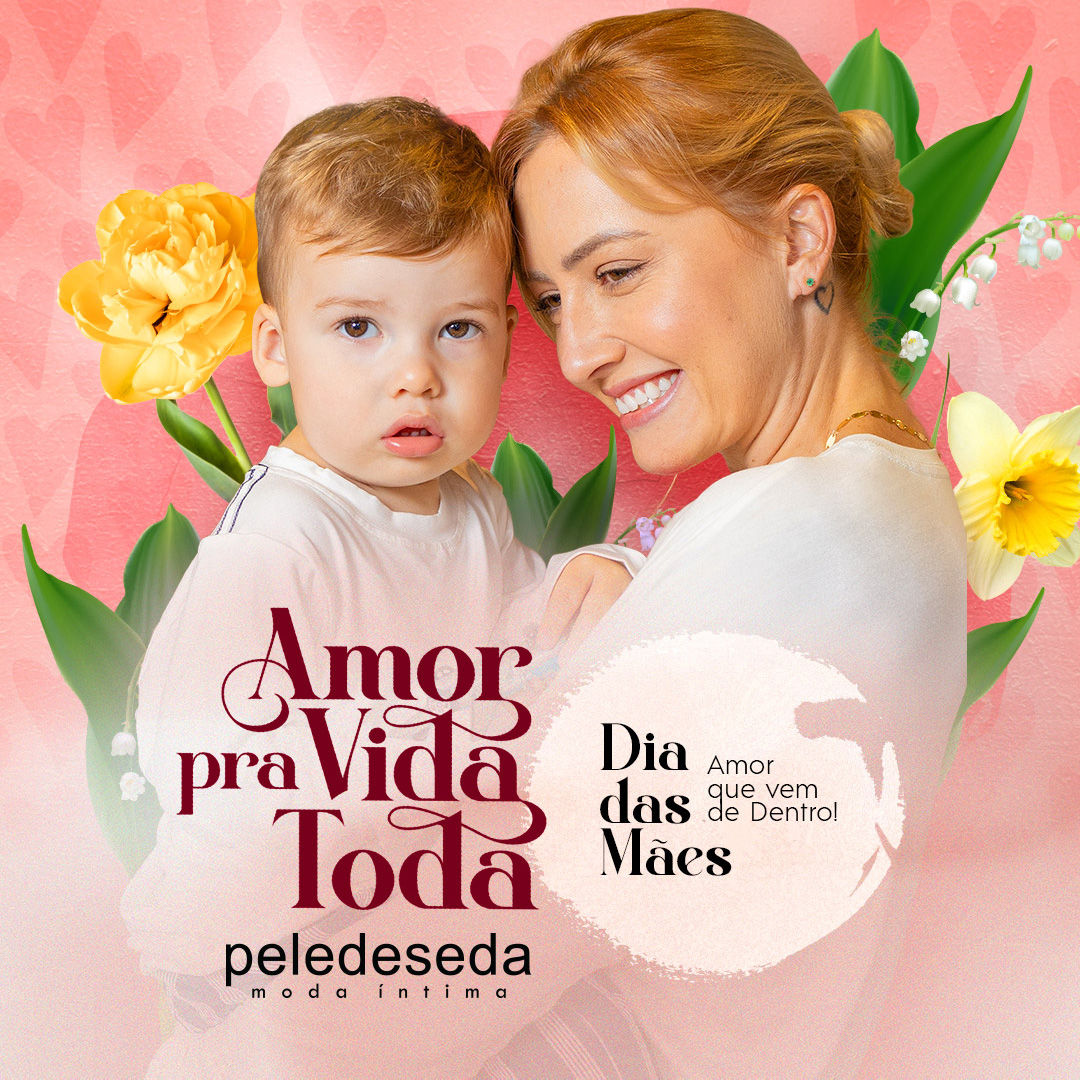 Dia das Mães na Loja Pele de Seda 2