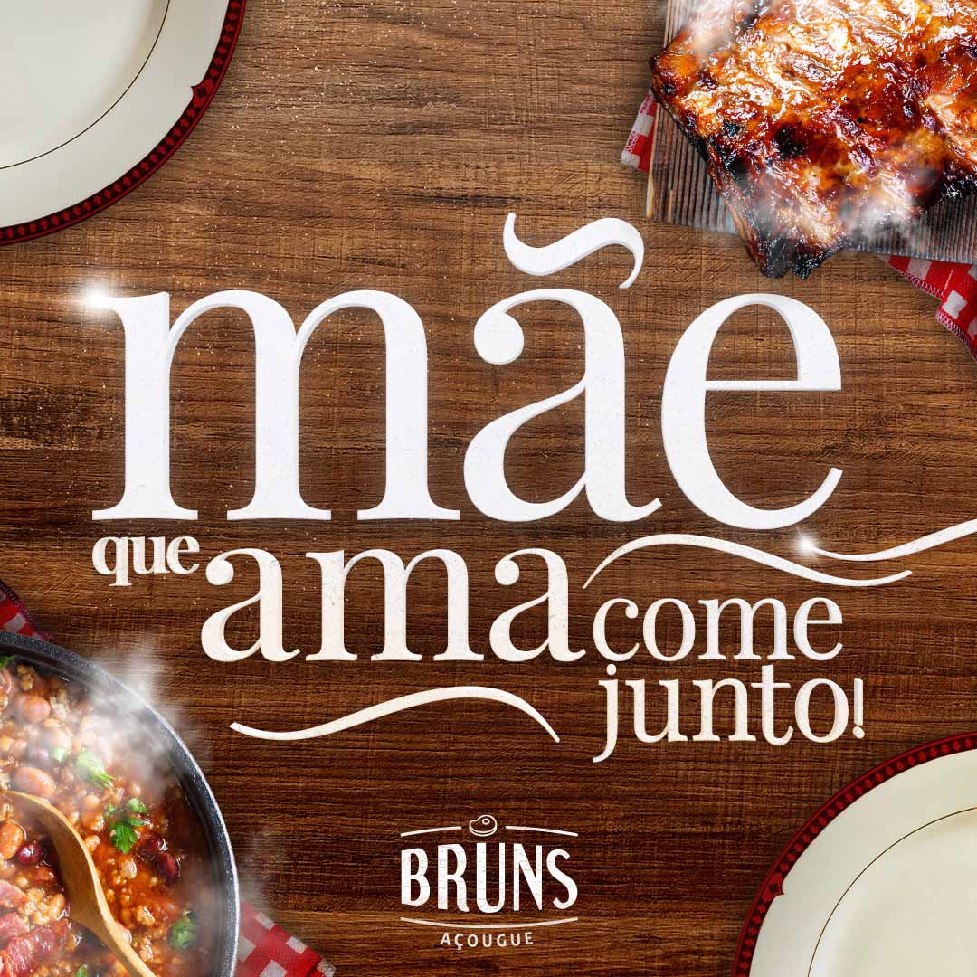 Campanha de Dia das Mães feita para o Açougue Bruns foi Linda e Completa! 5
